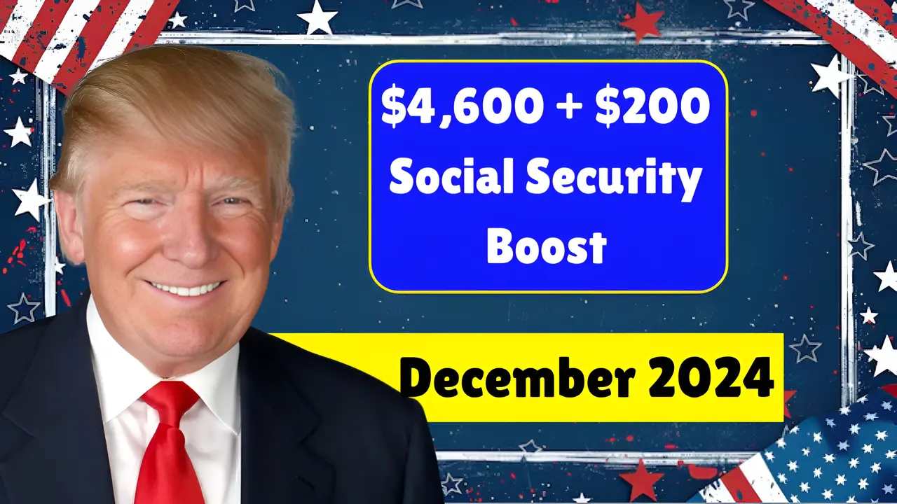 $4,600 + $200 Social Security Boost In December 2024: Facts Check