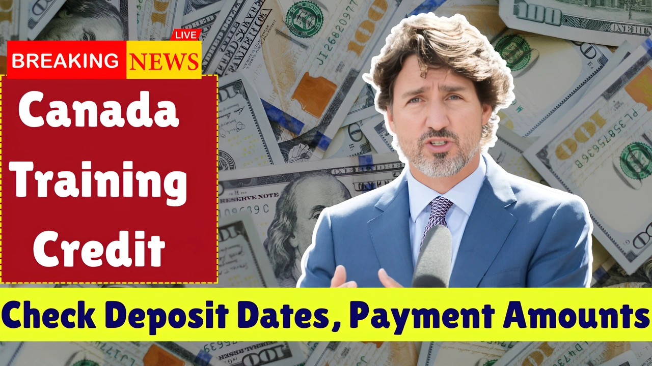 2025 Canada Training Credit Check Deposit Dates, Payment Amounts